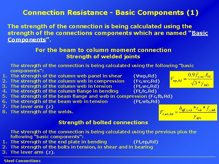 Connection Resistance - Basic Components (1) The strength of the connection is being calculated
