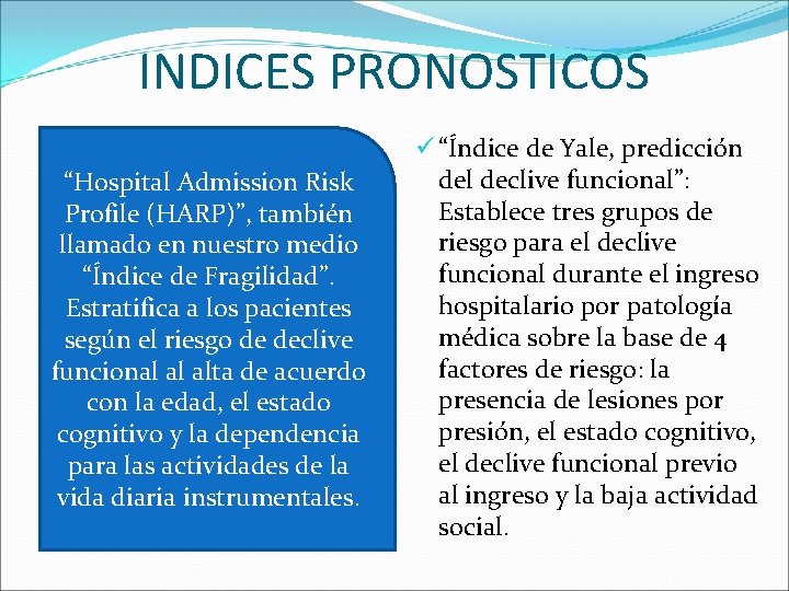 INDICES PRONOSTICOS “Hospital Admission Risk Profile (HARP)”, también llamado en nuestro medio “Índice de