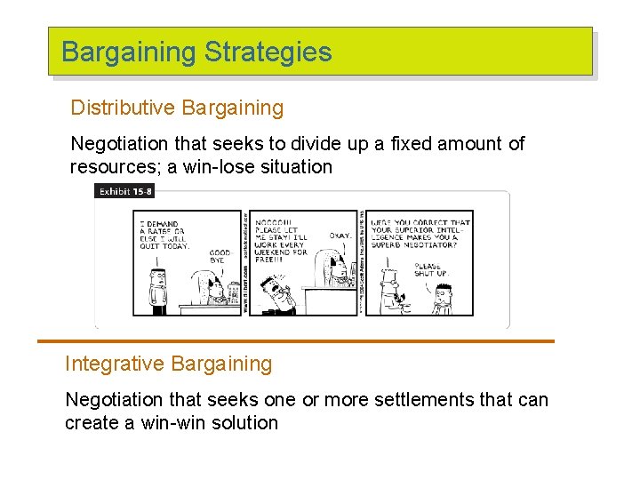 Bargaining Strategies Distributive Bargaining Negotiation that seeks to divide up a fixed amount of