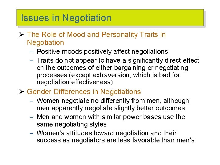 Issues in Negotiation Ø The Role of Mood and Personality Traits in Negotiation –