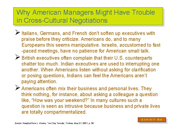 Why American Managers Might Have Trouble in Cross-Cultural Negotiations Ø Italians, Germans, and French