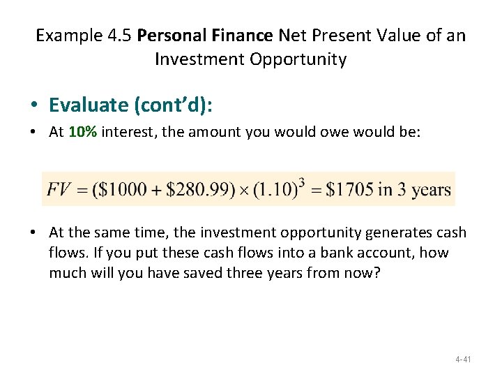 Example 4. 5 Personal Finance Net Present Value of an Investment Opportunity • Evaluate Example 4. 5 Personal Finance Net Present Value of an Investment Opportunity • Evaluate