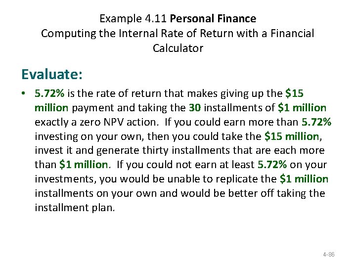Example 4. 11 Personal Finance Computing the Internal Rate of Return with a Financial Example 4. 11 Personal Finance Computing the Internal Rate of Return with a Financial