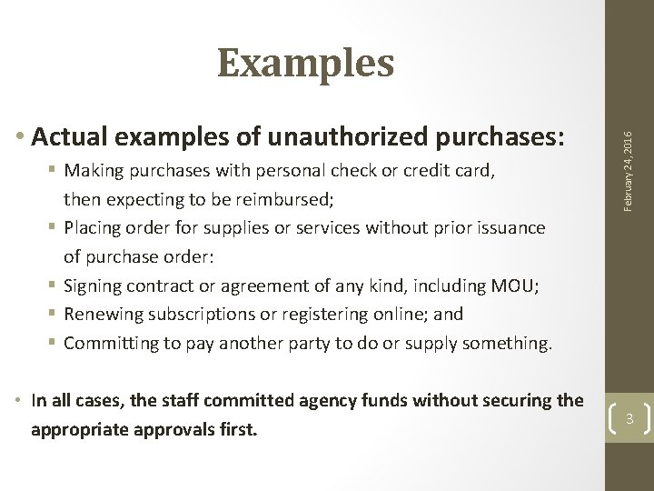  • Actual examples of unauthorized purchases: § Making purchases with personal check or