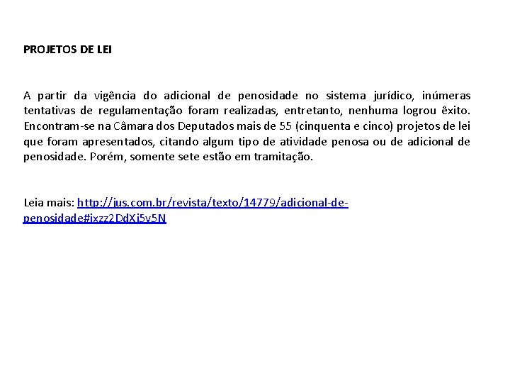 PROJETOS DE LEI A partir da vigência do adicional de penosidade no sistema jurídico,