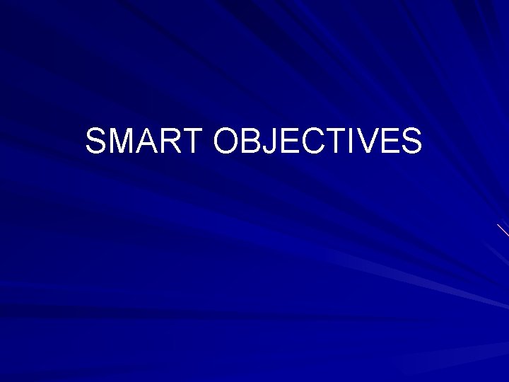 SMART OBJECTIVES 