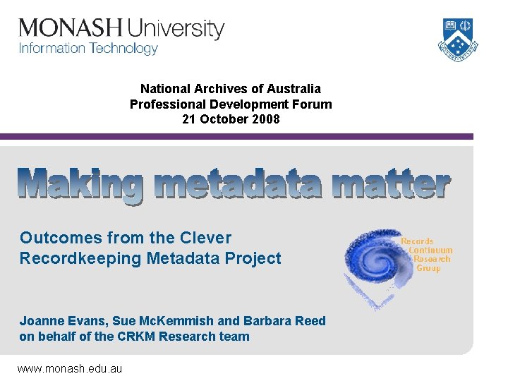 National Archives of Australia Professional Development Forum 21 October 2008 Outcomes from the Clever