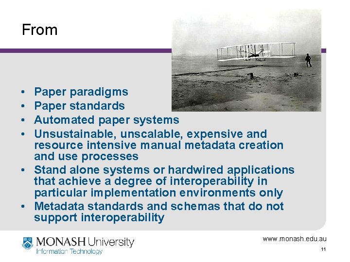 From • • Paper paradigms Paper standards Automated paper systems Unsustainable, unscalable, expensive and