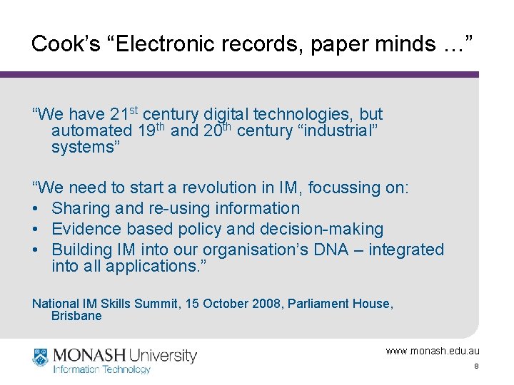 Cook’s “Electronic records, paper minds …” “We have 21 st century digital technologies, but