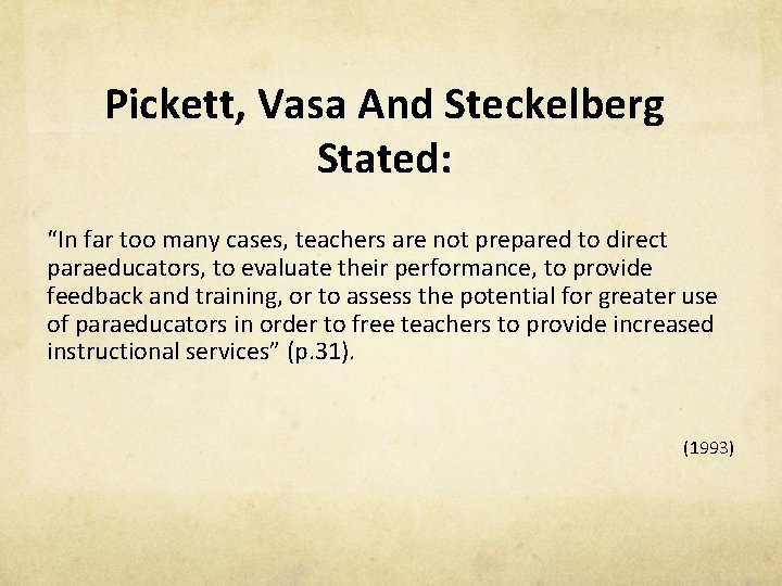 Pickett, Vasa And Steckelberg Stated: “In far too many cases, teachers are not prepared
