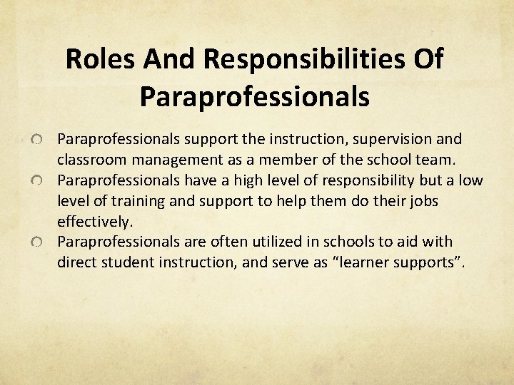 Roles And Responsibilities Of Paraprofessionals support the instruction, supervision and classroom management as a