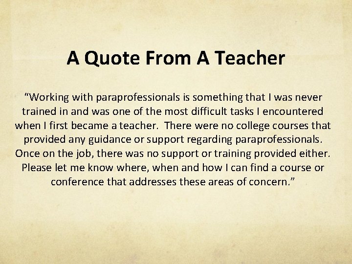 A Quote From A Teacher “Working with paraprofessionals is something that I was never