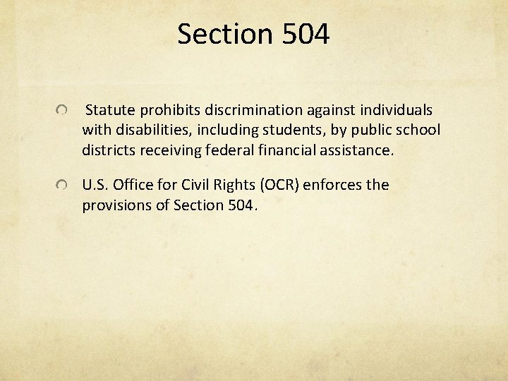 Section 504 Statute prohibits discrimination against individuals with disabilities, including students, by public school
