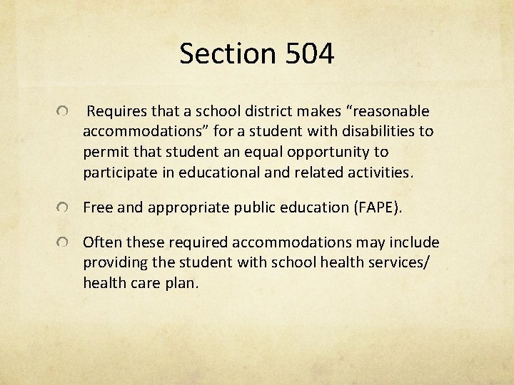 Section 504 Requires that a school district makes “reasonable accommodations” for a student with