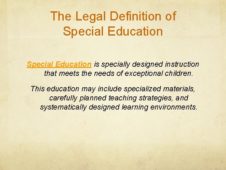 The Legal Definition of Special Education is specially designed instruction that meets the needs