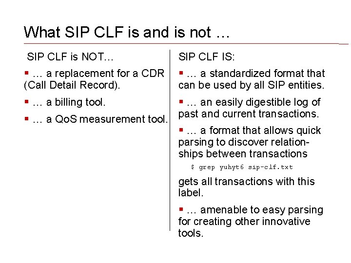 What SIP CLF is and is not … SIP CLF is NOT… SIP CLF