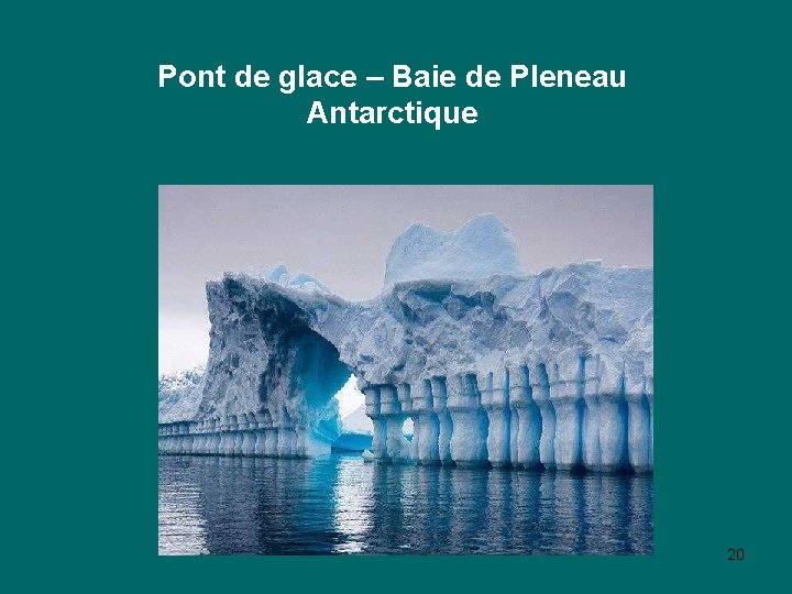 Pont de glace – Baie de Pleneau Antarctique 20 