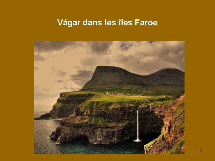 Vágar dans les îles Faroe 3 
