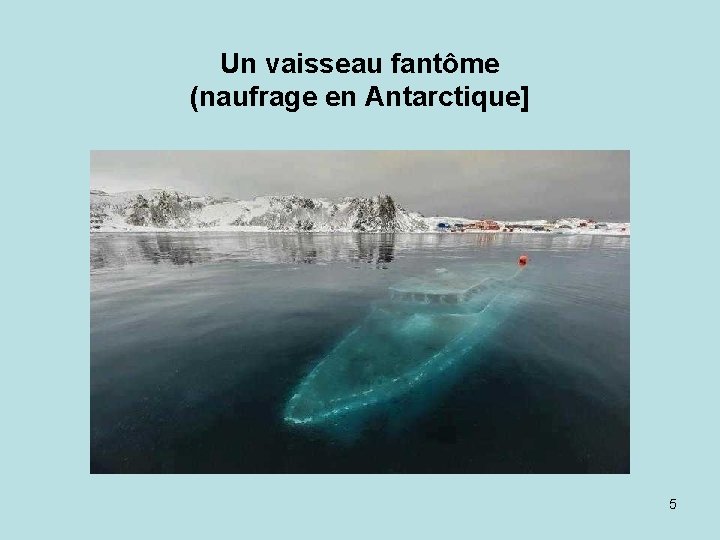 Un vaisseau fantôme (naufrage en Antarctique] 5 