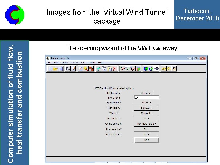 Computer simulation of fluid flow, heat transfer and combustion Images from the Virtual Wind