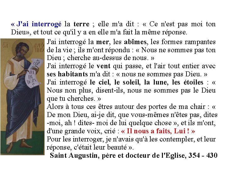  « J'ai interrogé la terre ; elle m'a dit : « Ce n'est