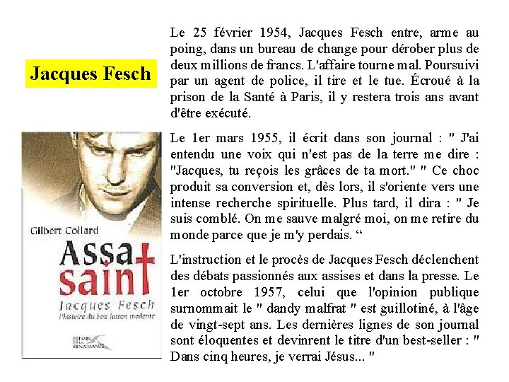 Jacques Fesch Le 25 février 1954, Jacques Fesch entre, arme au poing, dans un