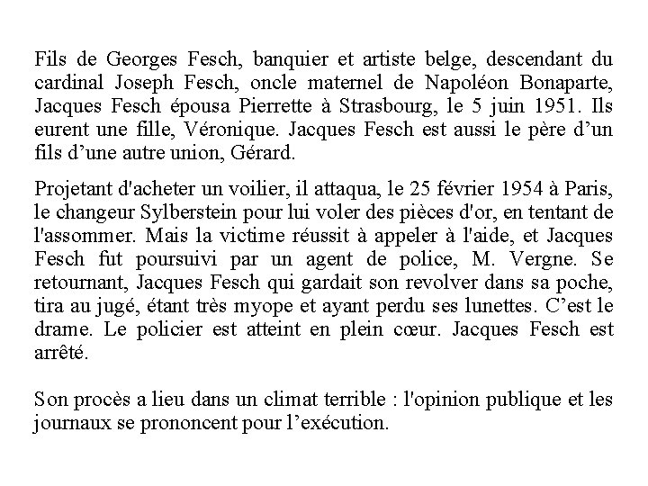 Fils de Georges Fesch, banquier et artiste belge, descendant du cardinal Joseph Fesch, oncle Fils de Georges Fesch, banquier et artiste belge, descendant du cardinal Joseph Fesch, oncle