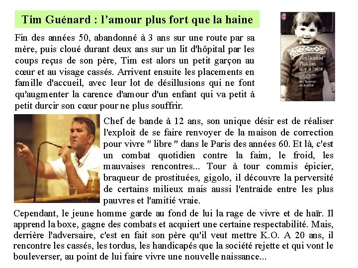 Tim Guénard : l’amour plus fort que la haine Fin des années 50, abandonné