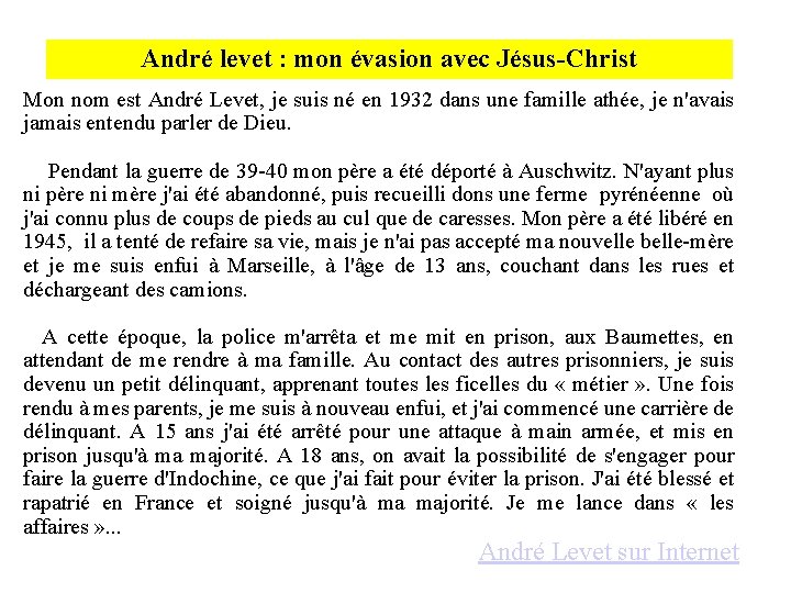 André levet : mon évasion avec Jésus-Christ Mon nom est André Levet, je suis André levet : mon évasion avec Jésus-Christ Mon nom est André Levet, je suis
