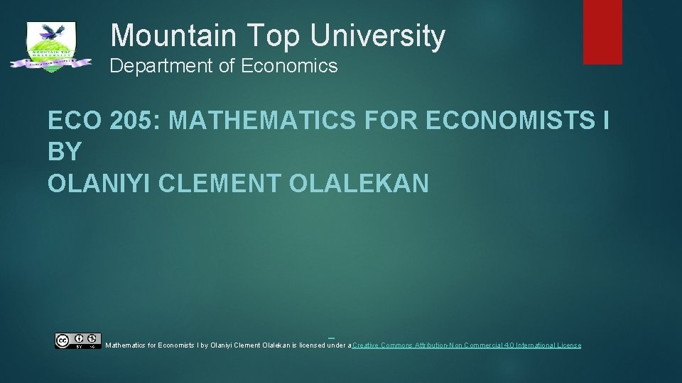 Mountain Top University Department of Economics ECO 205: MATHEMATICS FOR ECONOMISTS I BY OLANIYI