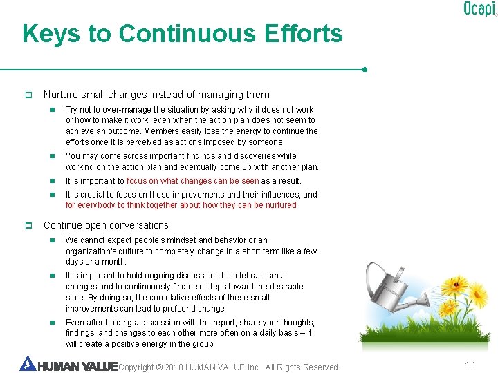 Keys to Continuous Efforts p p Nurture small changes instead of managing them n