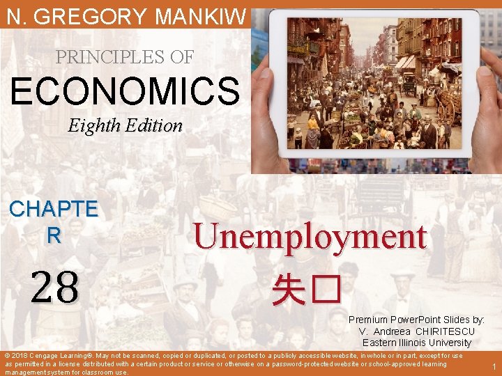 N. GREGORY MANKIW PRINCIPLES OF ECONOMICS Eighth Edition CHAPTE R 28 Unemployment 失� Premium