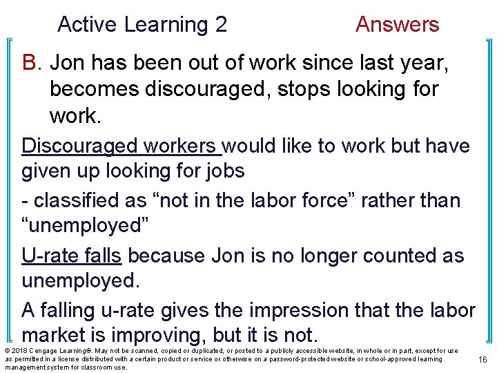 Active Learning 2 Answers B. Jon has been out of work since last year,