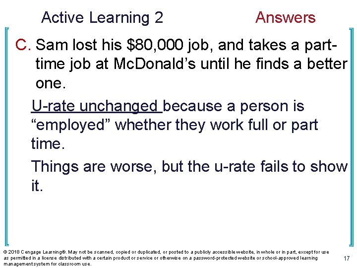 Active Learning 2 Answers C. Sam lost his $80, 000 job, and takes a