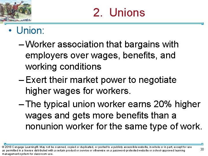 2. Unions • Union: – Worker association that bargains with employers over wages, benefits,