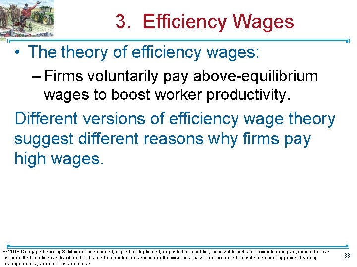 3. Efficiency Wages • The theory of efficiency wages: – Firms voluntarily pay above-equilibrium