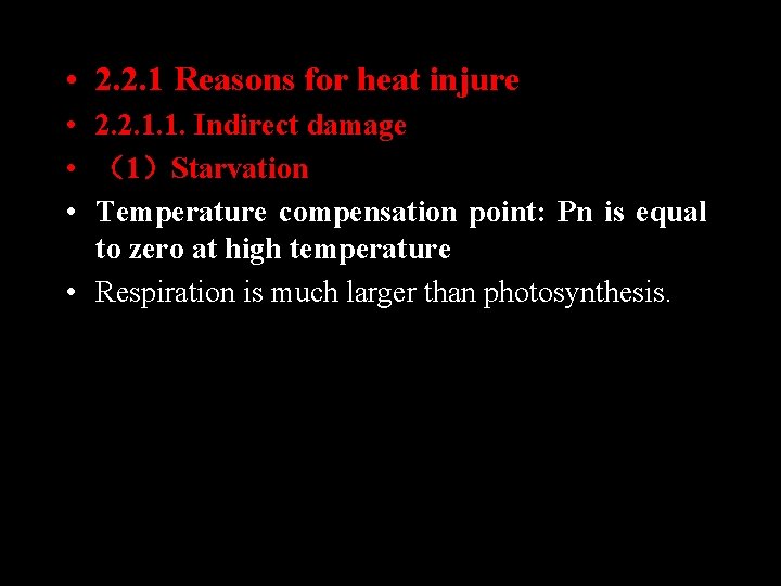  • 2. 2. 1 Reasons for heat injure • 2. 2. 1. 1.