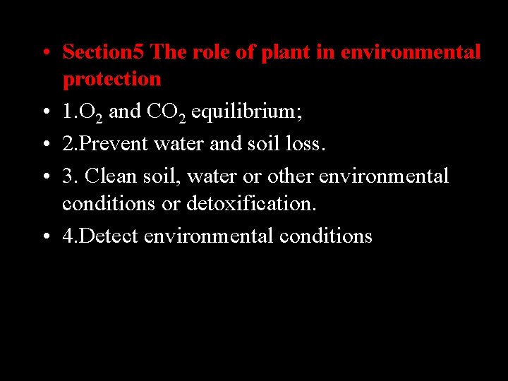  • Section 5 The role of plant in environmental protection • 1. O
