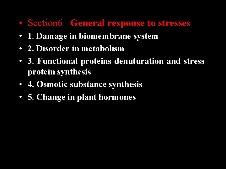  • Section 6 General response to stresses • 1. Damage in biomembrane system