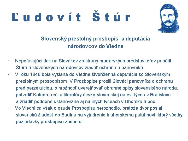 Ľudovít Štúr Slovenský prestolný prosbopis a deputácia národovcov do Viedne • Nepoľavujúci tlak na