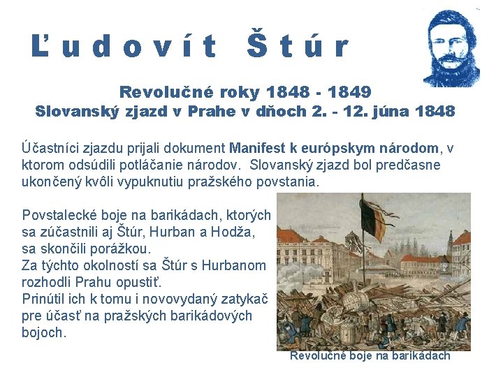 Ľudovít Štúr Revolučné roky 1848 - 1849 Slovanský zjazd v Prahe v dňoch 2.