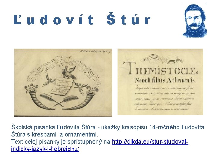 Ľudovít Štúr Školská písanka Ľudovíta Štúra - ukážky krasopisu 14 -ročného Ľudovíta Štúra s