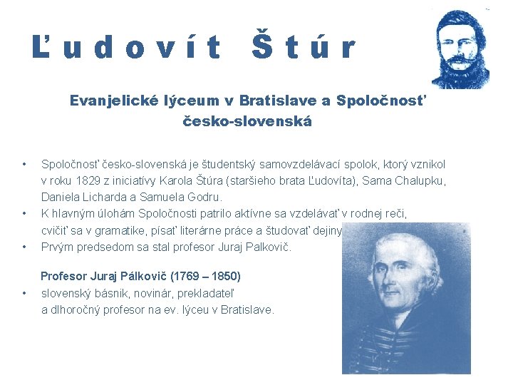 Ľudovít Štúr Evanjelické lýceum v Bratislave a Spoločnosť česko-slovenská • Spoločnosť česko-slovenská je študentský
