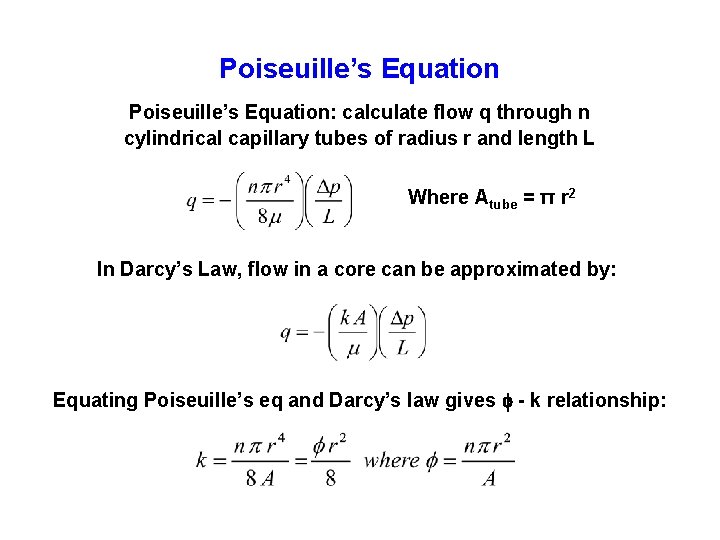 Poiseuille’s Equation: calculate flow q through n cylindrical capillary tubes of radius r and