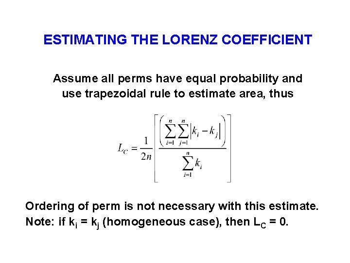 ESTIMATING THE LORENZ COEFFICIENT Assume all perms have equal probability and use trapezoidal rule