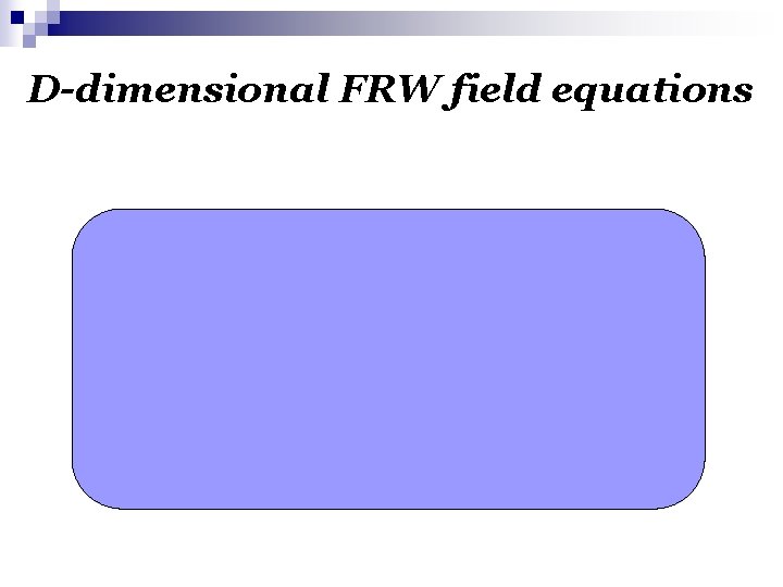 D-dimensional FRW field equations 