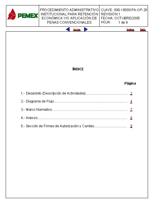 PROCEDIMIENTO ADMINISTRATIVO INSTITUCIONAL PARA RETENCIÓN ECONÓMICA Y/O APLICACIÓN DE PENAS CONVENCIONALES Home CLAVE: 800