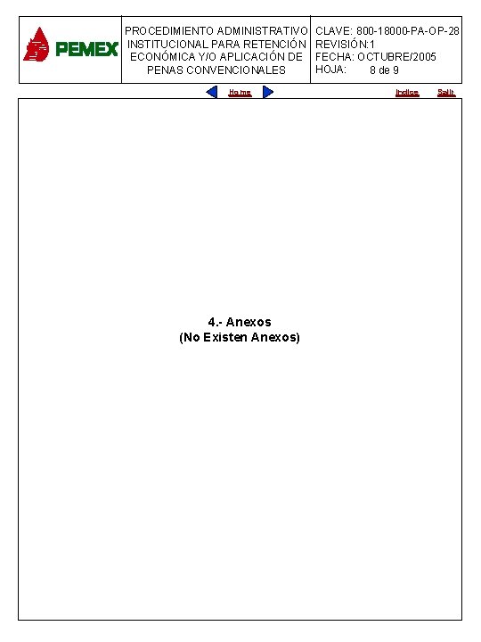 PROCEDIMIENTO ADMINISTRATIVO INSTITUCIONAL PARA RETENCIÓN ECONÓMICA Y/O APLICACIÓN DE PENAS CONVENCIONALES Home 4. -