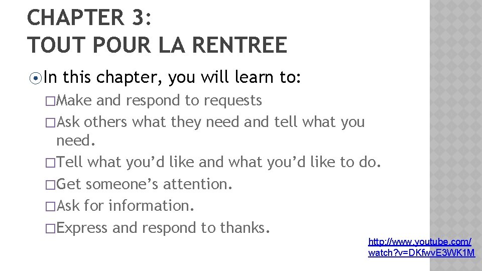 CHAPTER 3: TOUT POUR LA RENTREE ⦿ In this chapter, you will learn to: