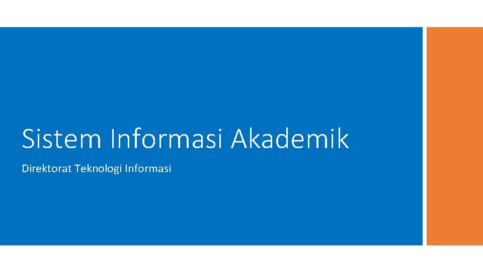 Sistem Informasi Akademik Direktorat Teknologi Informasi 